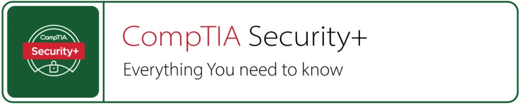 CompTIA Security+ SY0-701 Everything You Need to know