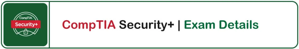 CompTIA Security+ Passing Score-Exam Details