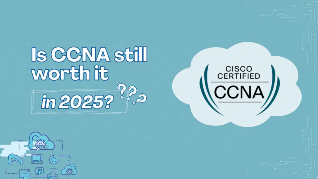 Is CCNA worth it