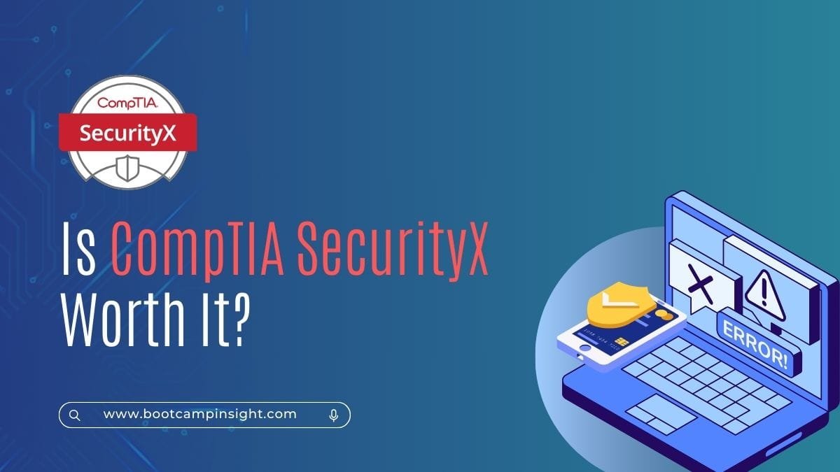 Is CompTIA SecurityX Worth It in 2025? Expert Analysis